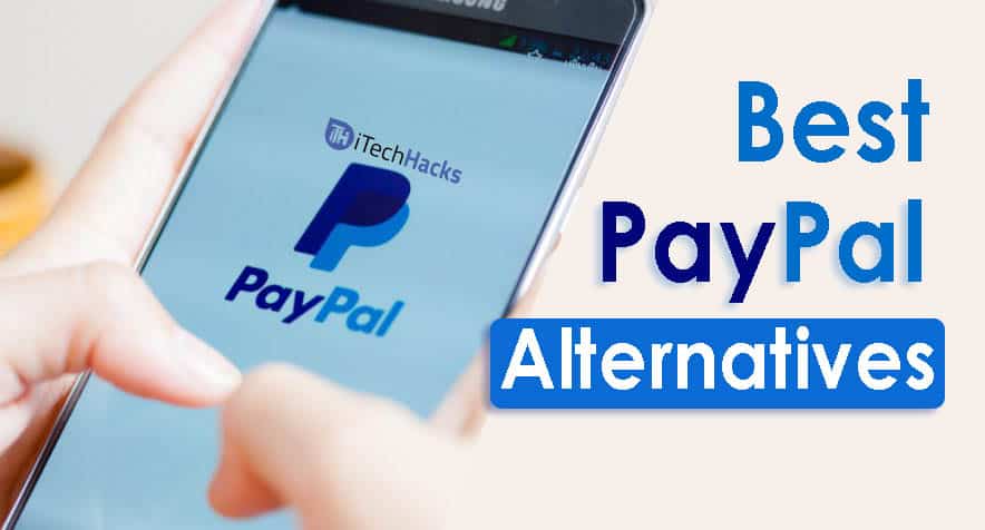 6 Plus Best PayPal Alternatives 2020 to Make Online Payments