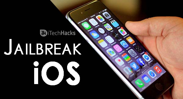 How To Jailbreak iOS Smartphones 2017