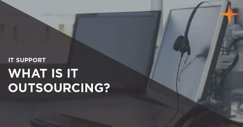 Should You Consider Outsourcing Your IT Support Requirements