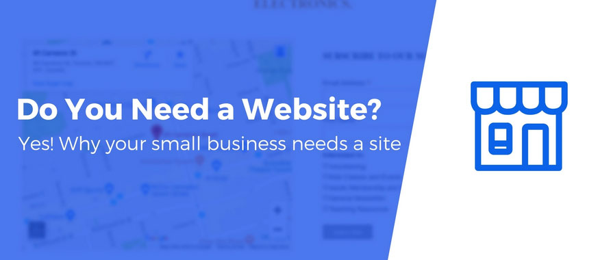 Your Business Needs a Website, Even If You Don’t Want One