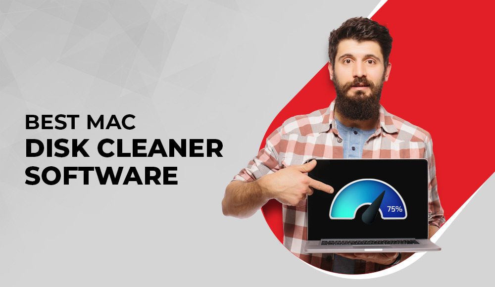 Best Mac Disk Cleaner Software Working Explained