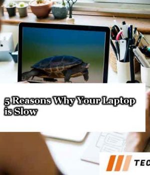 Reasons-Why-Your-Laptop-Is-Slow